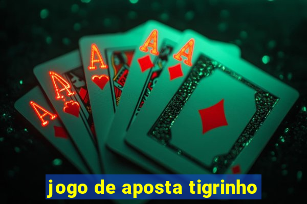 jogo de aposta tigrinho